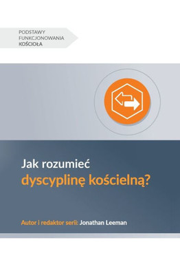 Jak Rozumiec Dyscypline Koscielna? (Understanding Church Discipline) (Polish) (Church Basics (Polish)) (Polish Edition)