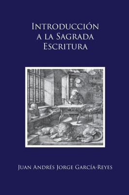 Introducción A La Sagrada Escritura: ("Scrutamini Scripturas") (Spanish Edition)
