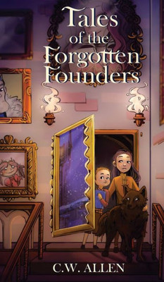 Tales Of The Forgotten Founders