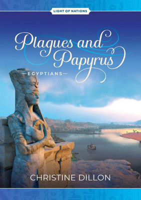 Plagues And Papyrus - Egyptians (Light Of Nations)