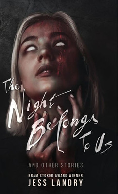 The Night Belongs To Us: And Other Stories