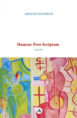 Humeur Post-Scriptum (French Edition)