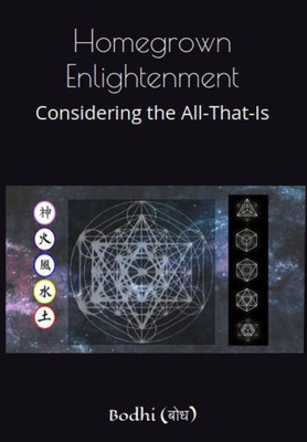 Homegrown Enlightenment: Considering The All-That-Is