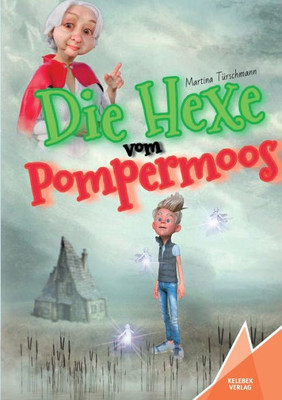 Die Hexe Vom Pompermoos (German Edition)