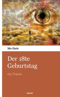 Der 18Te Geburtstag: Ein Traum (German Edition)