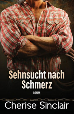 Sehnsucht Nach Schmerz (Die Master Der Shadowlands) (German Edition)