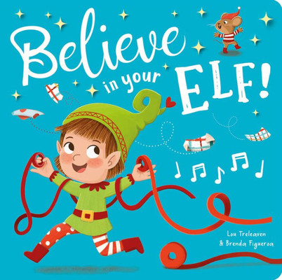 Believe In Your Elf! (Board Book)