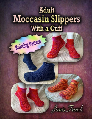 Adult Moccasin Slippers With A Cuff: Knitting Pattern