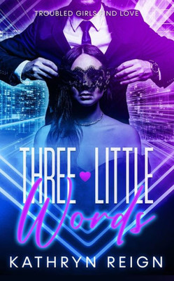 Three Little Words (Troubled Girls Find Love)