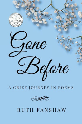 Gone Before: A Grief Journey In Poems (Ruth Fanshaw's Poetry)