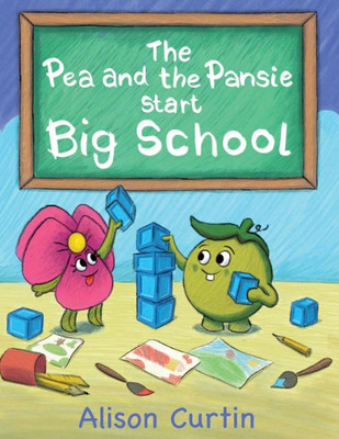The Pea And The Pansie Start Big School