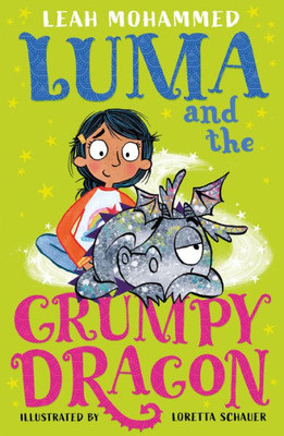 Luma And The Grumpy Dragon: Luma And The Pet Dragon: Book Three (Luma And The Pet Dragon, 3)