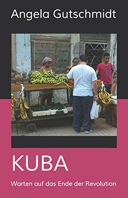 Kuba: Warten auf das Ende der Revolution (Kurztrip) (German Edition)