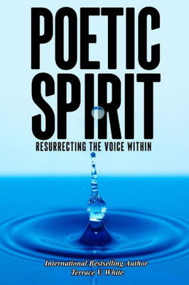 Poetic Spirit: Resurrecting The Voice Within