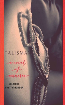 Talisman: A Novel Of Amnesia