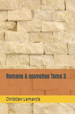 Romans & Nouvelles Tome 3 (French Edition)