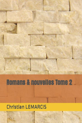 Romans & Nouvelles Tome 2 (French Edition)