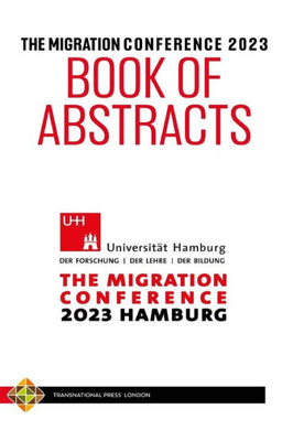 The Migration Conference 2023 Book Of Abstracts
