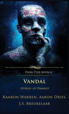 Vandal: Stories Of Damage (Dark Tide Horror Novellas)