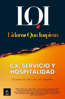 Cx, Servicio Y Hospitalidad: Líderes Que Inspiran (Spanish Edition)