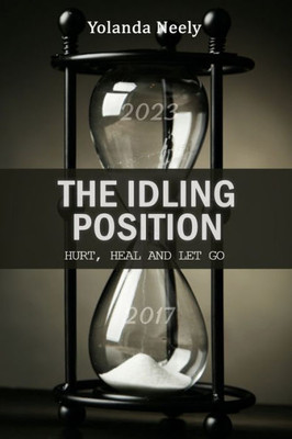 The Idling Position: Hurt, Heal And Let Go