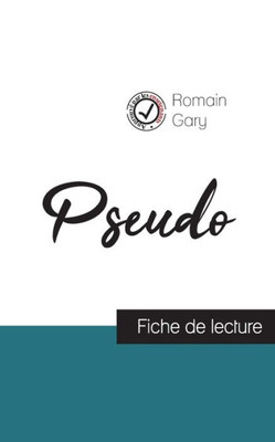 Pseudo De Romain Gary (Fiche De Lecture Et Analyse Complète De L'Oeuvre) (French Edition)