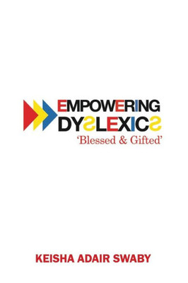Empowering Dyslexics: Blessed & Gifted