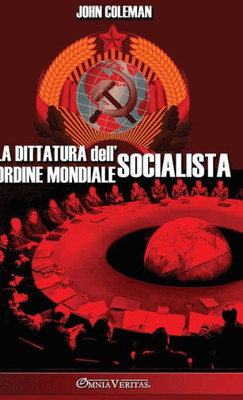 La Dittatura Dell'Ordine Mondiale Socialista (Italian Edition)