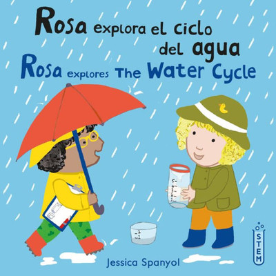 Rosa Explora El Ciclo Del Agua/ Rosa Explores The Water Cycle (El Taller De Rosa/ Rosa's Workshop) (English And Spanish Edition)