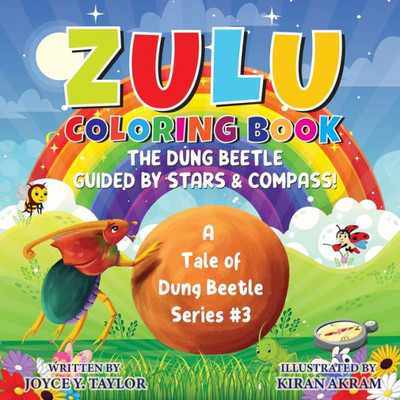 Zulu Coloring Book The Dung Beetle Guided By Stars And Compass: A Tale Of Dung Beetle Series. #3