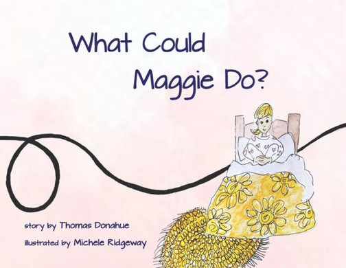 What Could Maggie Do?