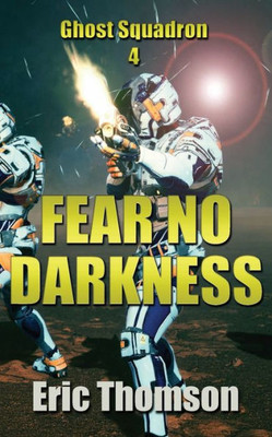 Fear No Darkness (Ghost Squadron)