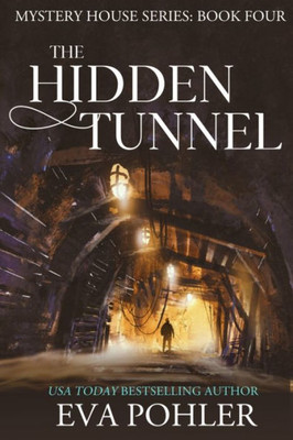 The Hidden Tunnel (The Mystery House Series Large Print)