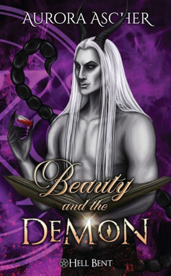 Beauty And The Demon: A Paranormal Demon Romance (Hell Bent)