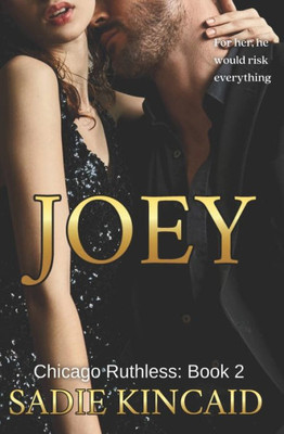 Joey: A Brother's Best Friend, Standalone Dark Mafia Romance (Chicago Ruthless)