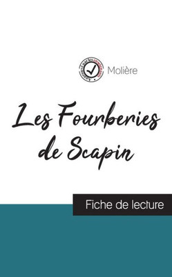 Les Fourberies De Scapin De Molière (Fiche De Lecture Et Analyse Complète De L'Oeuvre) (French Edition)