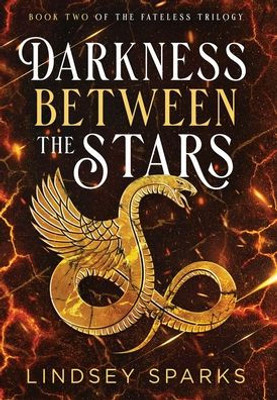 Darkness Between The Stars: An Egyptian Mythology Time Travel Romance (Fateless Trilogy)