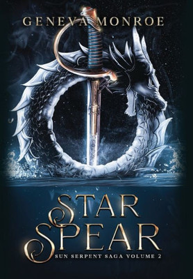 Star Spear: Sun Serpent Saga, Volume 2
