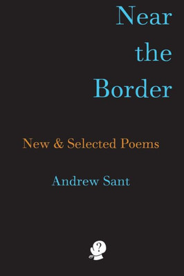 Near The Border: New & Selected Poems