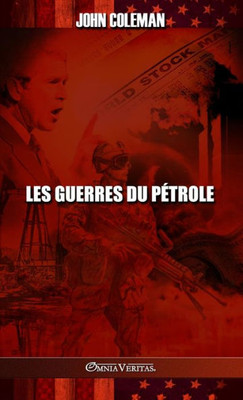 Les Guerres Du Pétrole (French Edition)