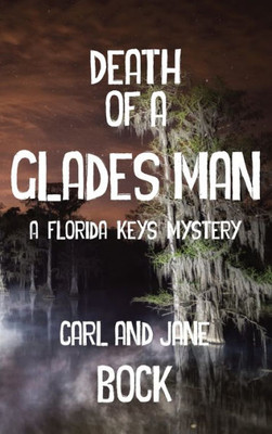 Death Of A Glades Man-A Florida Keys Mystery (Lib)