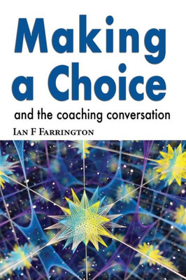 Making A Choice: And The Coaching Conversation
