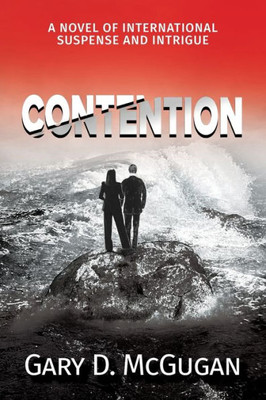 Contention: A Novel Of International Suspense And Intrigue