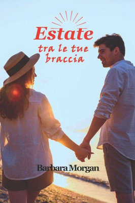 Estate Tra Le Tue Braccia (Italian Edition)