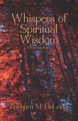 Whispers Of Spiritual Wisdom: A Collection Of Poems