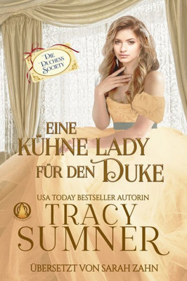 Eine Kühne Lady Für Den Duke (Die Duchess Society) (German Edition)