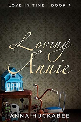 Loving Annie (Love in Time)