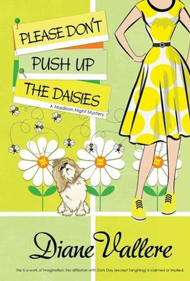Please Don'T Push Up The Daisies: A Madison Night Mystery (Madison Night Mysteries)