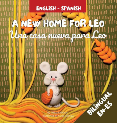 A New Home For Leo - Una Casa Nueva Para Leo: ? Bilingual Children's Book In Spanish And English (Spanish Edition)