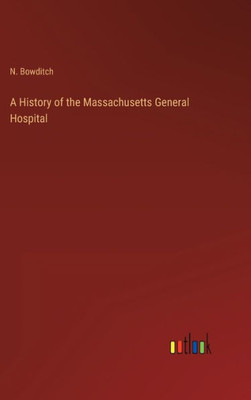 A History Of The Massachusetts General Hospital
